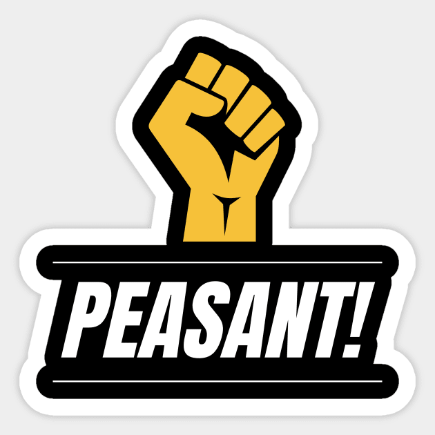 Peasant Sticker by Benny Merch Pearl